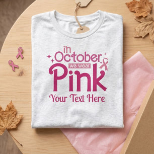 Camiseta Em Outubro Usamos Rosa Conscientização do Câncer d