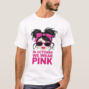 Camiseta Em outubro, Vestimos a consciência cor-de-rosa do