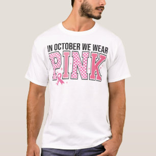 Camiseta Em outubro, Vestimos a consciência cor-de-rosa do