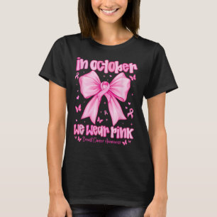Camiseta Em outubro, Vestimos a consciência cor-de-rosa sob