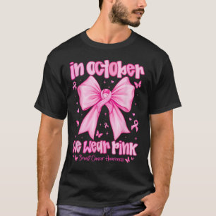Camiseta Em outubro, Vestimos a consciência cor-de-rosa sob