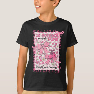 Camiseta Em outubro, Vestimos a consciência cor-de-rosa sob