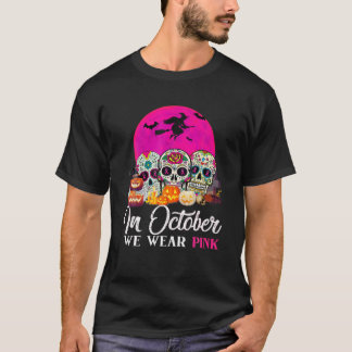 Camiseta Em outubro, Vestimos Cancer De Mama De Açúcar Rosa
