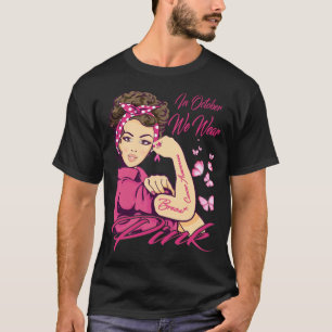 Camiseta Em outubro, Vestimos Cancer de mama de mulheres ne