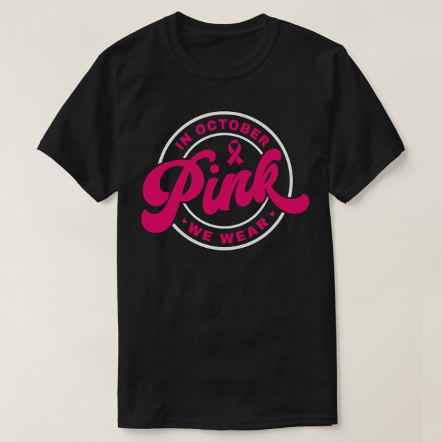 Camiseta Em outubro, Vestimos Friso de Sensibilização Rosa (Frente do Design)