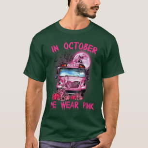 Camiseta Em outubro, Vestimos O Cancer A De Ônibus Rosa