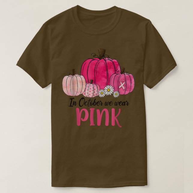 Camiseta Em outubro, Vestimos O Cancer De Mama Rosa-Pumpkin (Frente do Design)