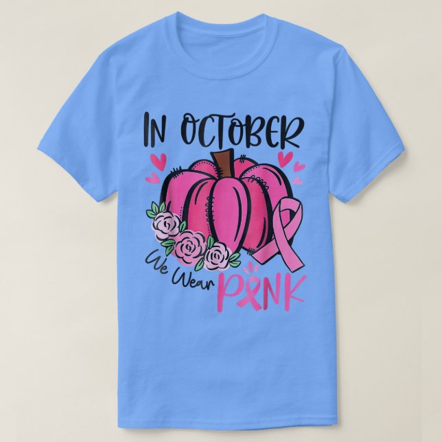 Camiseta Em outubro, Vestimos O Cancer De Mama Rosa-Pumpkin (Frente do Design)