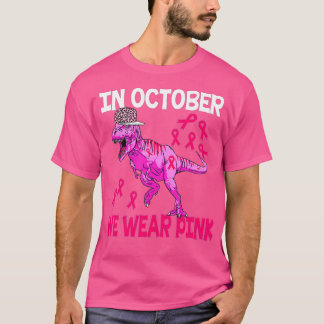 Camiseta Em outubro Vestimos O Cancer Rosa Trex Dino Ki