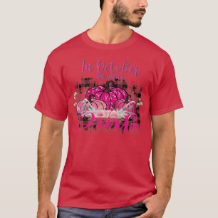 Camiseta Em outubro, Vestimos o Hall do Cancer de Mama Rosa