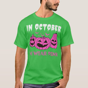 Camiseta Em outubro, Vestimos O Pink Breu Cancer Pumpkin Ha