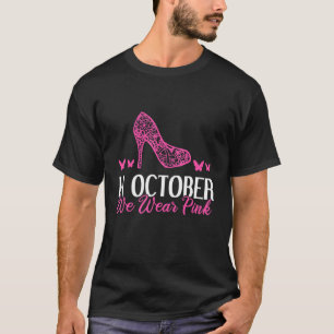 Camiseta Em outubro, Vestimos Pink High Heel