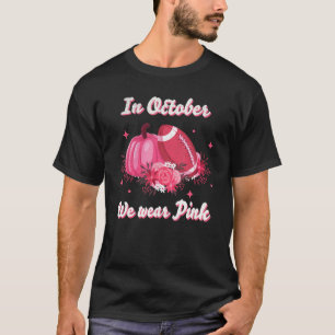 Camiseta Em Outubro, Vestimos Rosa E Assistimos A Futebol M