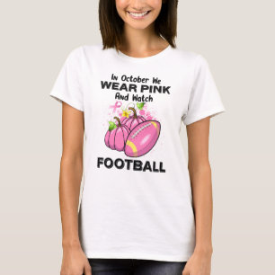 Camiseta Em Outubro Vestimos Rosa E Assistimos Ao Futebol