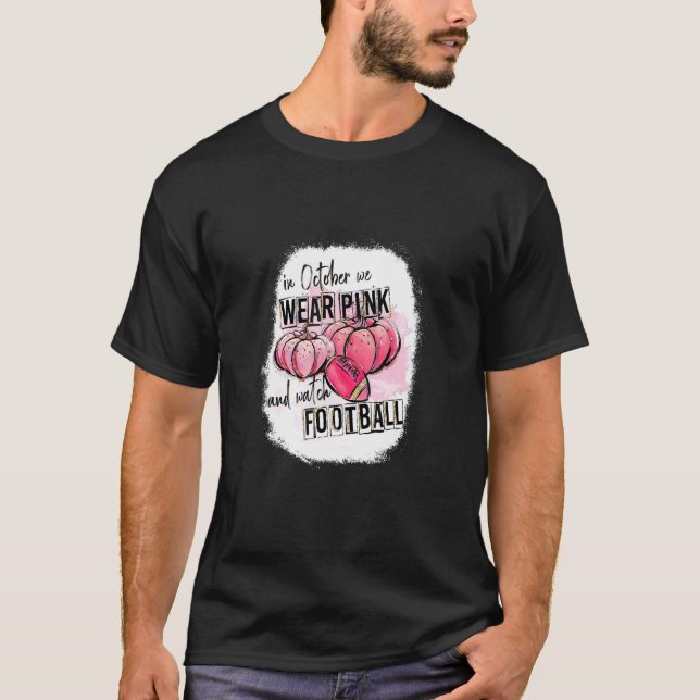 Camiseta Em Outubro, Vestimos Rosa E Assistimos Ao Futebol (Frente)