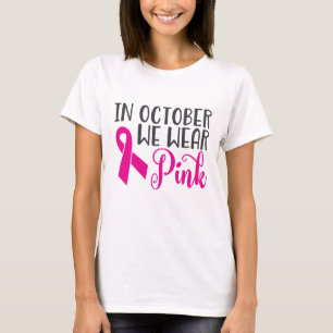 Camiseta Em outubro Vestimos Rosa Sensibilização do Canc