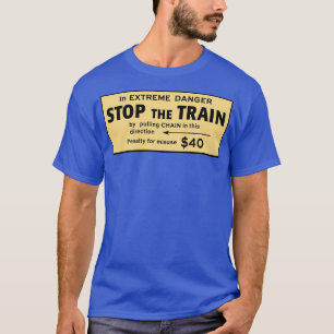 Camiseta Em perigo extremo, pare o trem