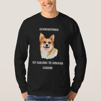 Camiseta Em quarentena, mas disposto a discutir Corgis