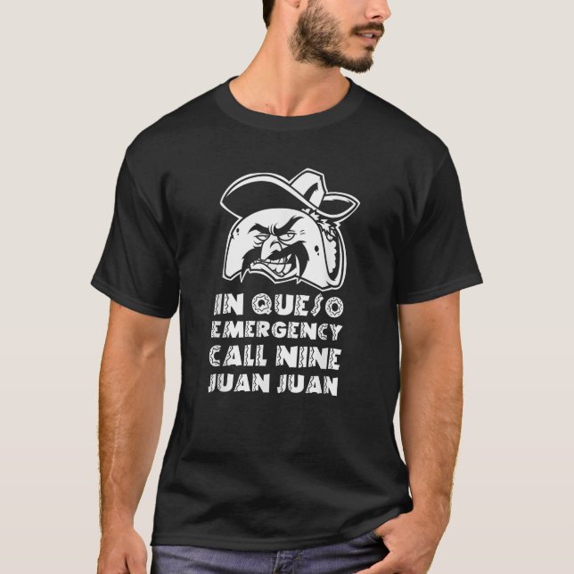 Camiseta Em Queso Emergency Call 9 Juan Taco Mexicano F (Frente)
