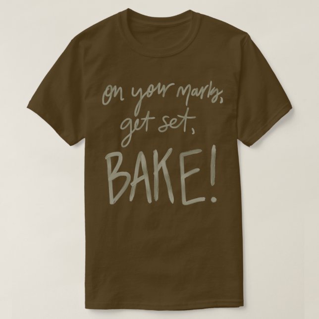 Camiseta Em Suas Marcas, Prepare-Se, Assar! (GBBO) (Frente do Design)