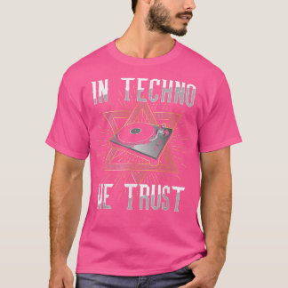 Camiseta Em Techno, Confiamos em Rave DJ Music House Eletro