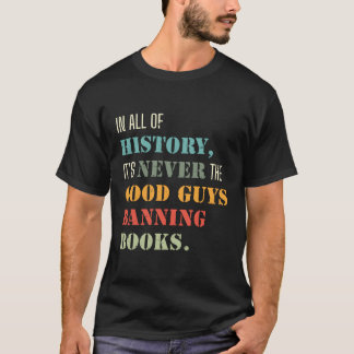 Camiseta Em Toda A História Nunca É O Livro De Banimento De