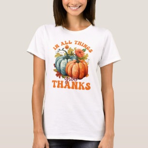 Camiseta Em Todas As Coisas Dá Pumpkin Aos Obrigados