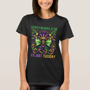 Camiseta Em todo lugar é apenas terça-feira Mardi Gras Cele
