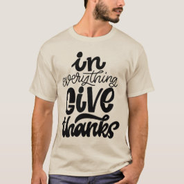 Camiseta Em tudo, dá Obrigados