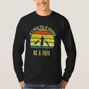 Camiseta Em Um Cheio Mundial De Avós Seja Um Papa Vintage F