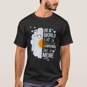 Camiseta Em um Cheio Mundial de Avós, seja uma margarida