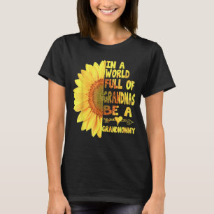 Camiseta Em Um Cheio Mundial De Granmas Seja Uma Avó Sunshi