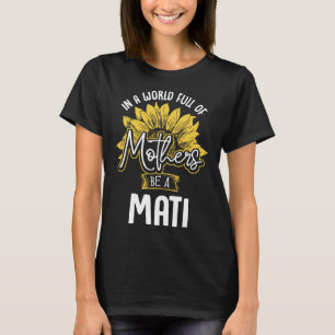 Camiseta Em um Cheio mundial de mães ser mati
