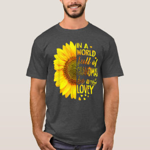 Camiseta Em um cheio mundial de vovós, seja Lovey Sunflower