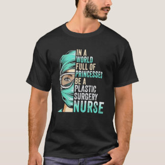 Camiseta Em Um Mundo Cheio De Princesas Seja Uma Enfermeira
