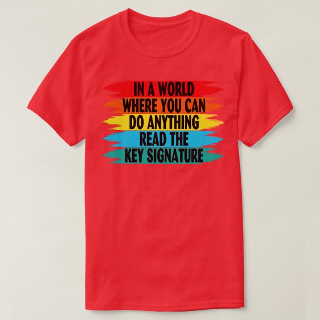 Camiseta Em Um Mundo Onde Você Pode Fazer Qualquer Coisa Le (Frente do Design)