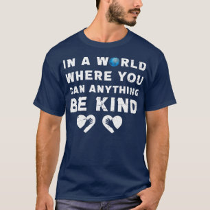 Camiseta em um mundo onde você pode qualquer coisa ser gent