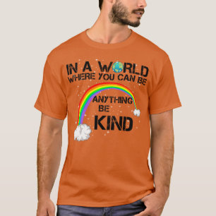 Camiseta em um mundo onde você pode ser qualquer coisa gent