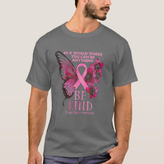Camiseta Em Um Mundo Onde Você Pode Ser Qualquer Coisa Que 
