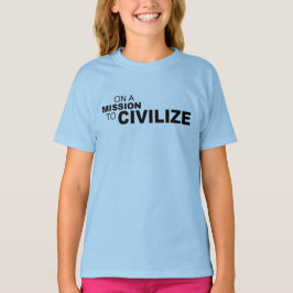 CAMISETA EM UMA MISSÃO A CIVILIZAR