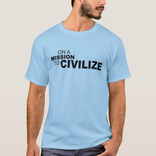 CAMISETA EM UMA MISSÃO A CIVILIZAR