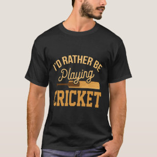Camiseta Em vez de jogar críquete, camisola engraçada do to