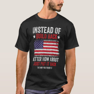 Camiseta Em Vez De Se Construir Melhor, Que Tal Colocá-Lo