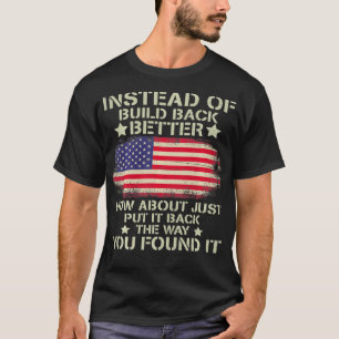 Camiseta Em Vez De Se Construir Melhor, Que Tal Colocá-Lo