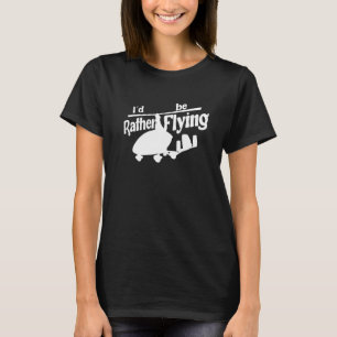 Camiseta Em vez disso, voe de giroplano girocóptero para au