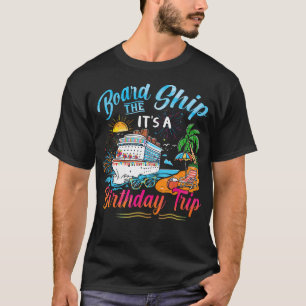 Camiseta Embarque No Navio É Uma Viagem De Aniversário Cruz
