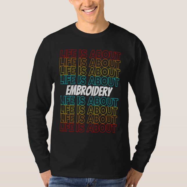 Camiseta Embroidery Hobby Life is About Embroidery (Frente)