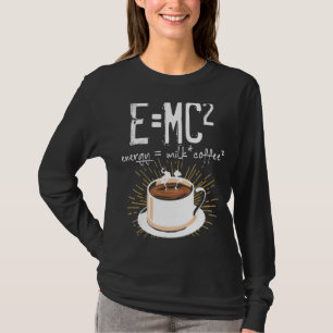 Camiseta Emc2 Energy milk Coffee Chemistry Themed