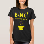 Camiseta Emc2 Science Café Energia Física Do Nerd De Leite<br><div class="desc">Emc2 Science Café Energia Física Do Nerd De Leite</div>