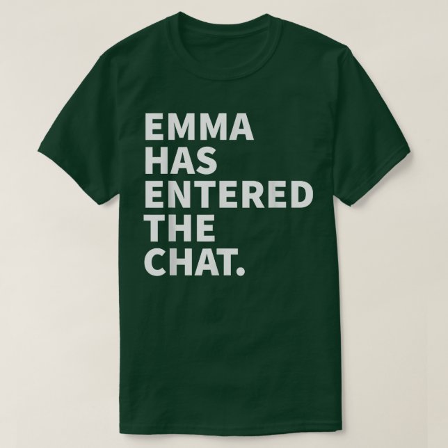 Camiseta Emma Entrou No Bate-Papo Que Emma Funny Personaliz (Frente do Design)